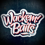 Wackem Baits! Die Cut Sticker - 6 inch (Gloss)